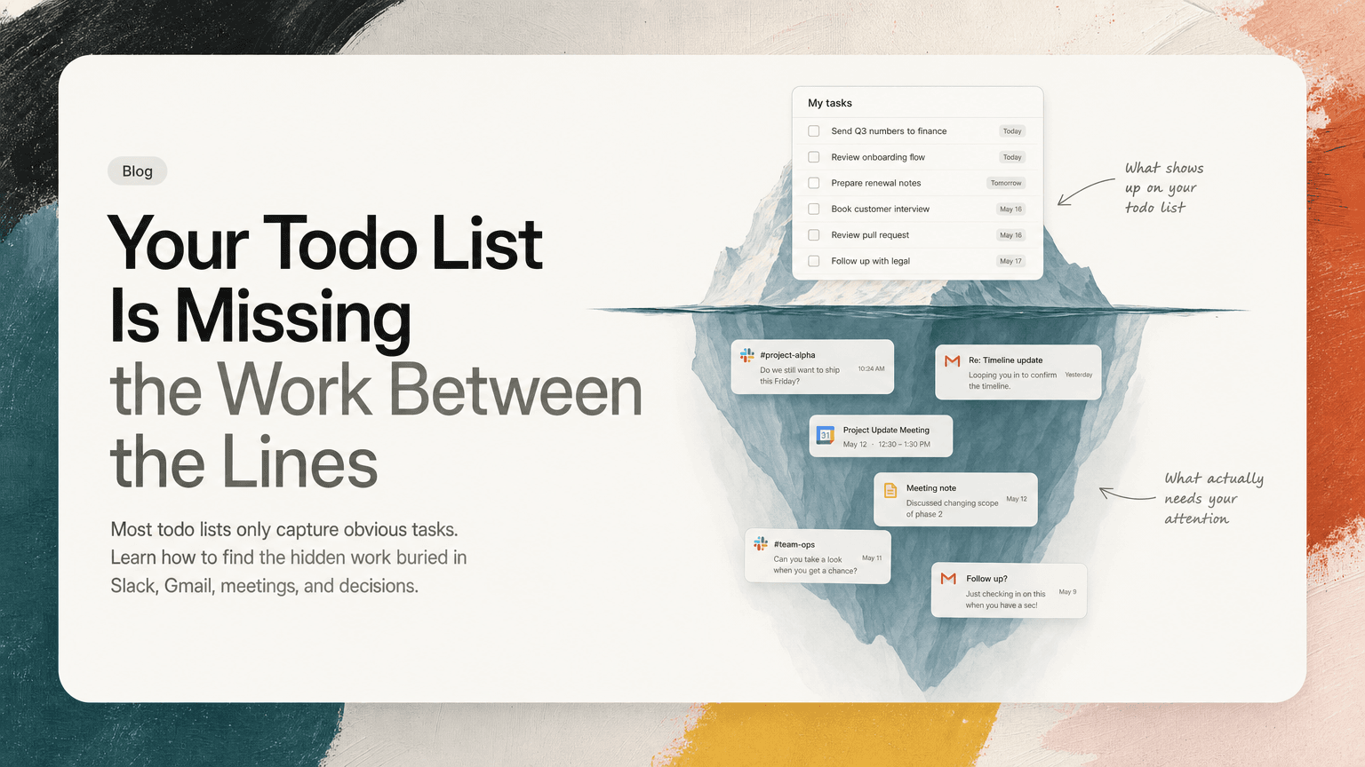 A todo list with visible tasks on top and hidden messages, emails, and meeting notes underneath